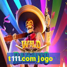 t111.com jogo